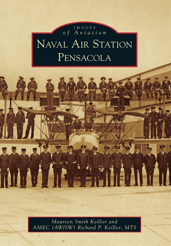 Naval Air Station Pensacola - by Maureen Keillor and Chief Richard Keillor