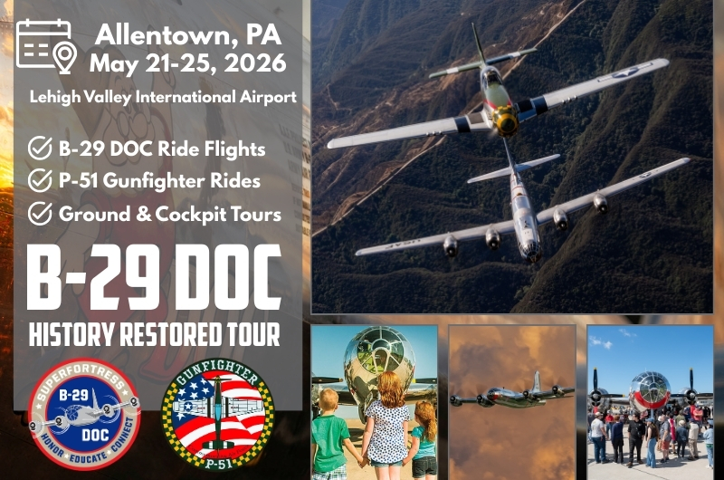B-29 Doc and P-51 Gunfighter to Visit Allentown During Memorial Day Weekend Tour 18 B 29 Doc and P 51 Gunfighter to Visit Allentown During Memorial Day Weekend Tour 1