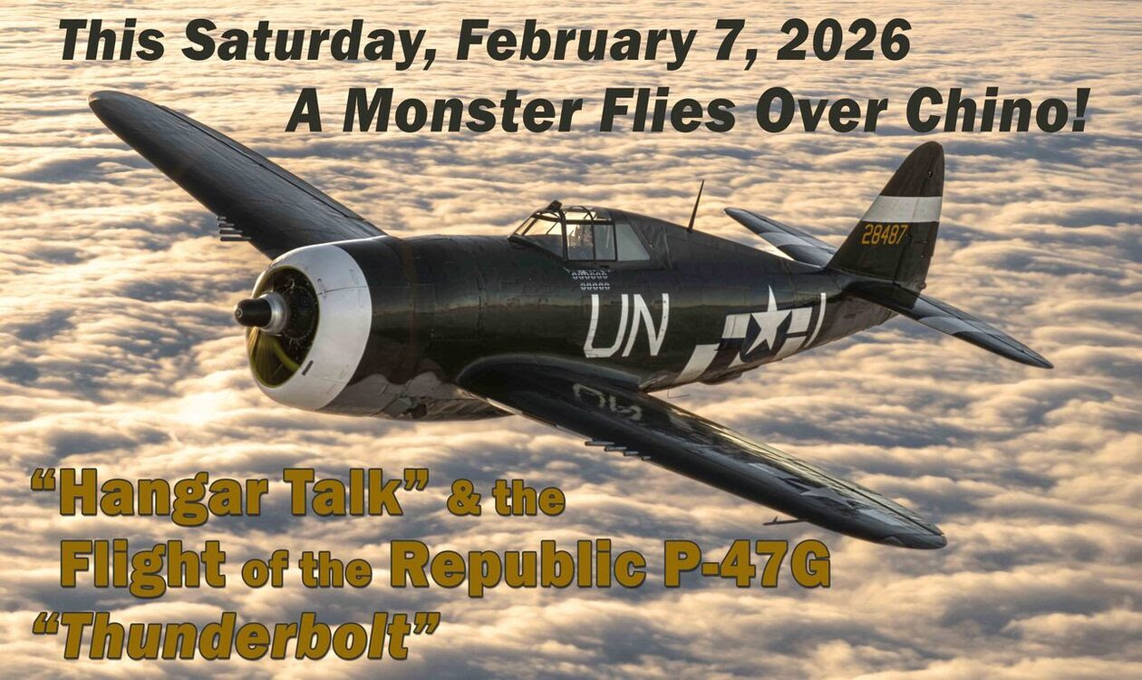 Thunder Returns to Chino: Planes of Fame’s P-47G Thunderbolt Takes Flight Again 20 Hangar Talk and Flight of the Republic P 47G Thunderbolt
