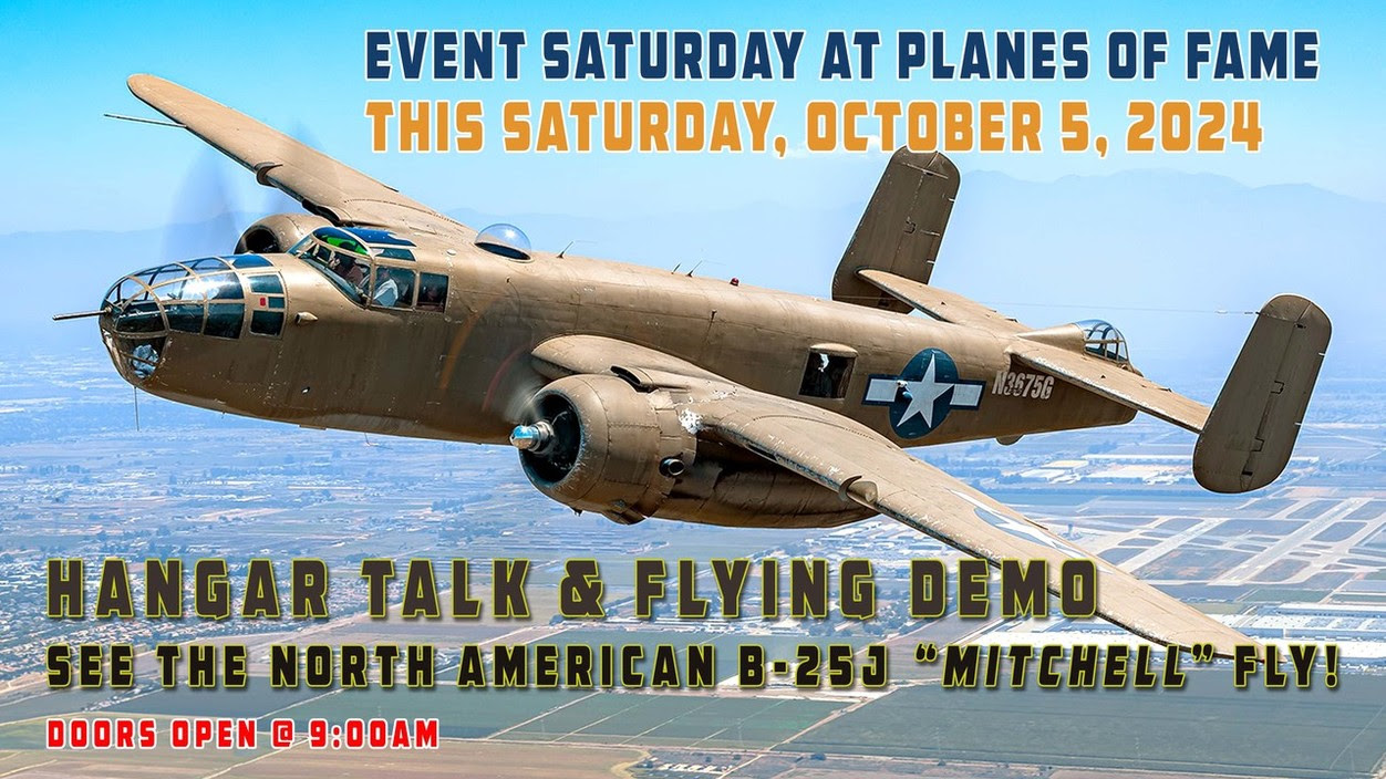 Hangar Talk and the Flying Demo of the North American B 25 Mitchell This Saturday