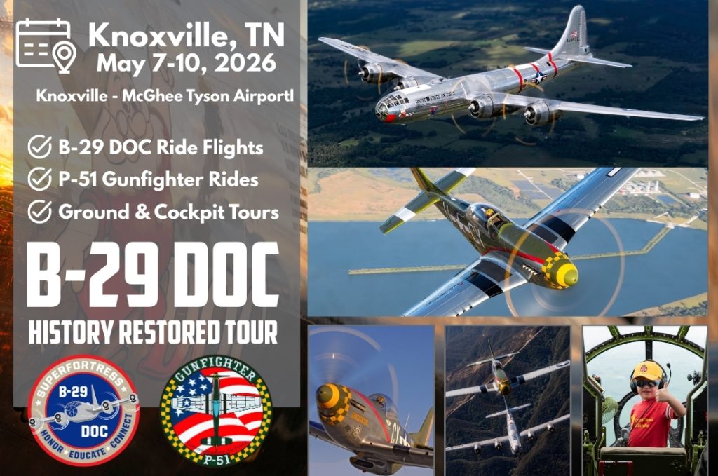 Historic B-29 DOC and P-51 Gunfighter Set for Knoxville Visit in May 14 Historic B 29 DOC and P 51 Gunfighter Set for Knoxville Visit in May 1