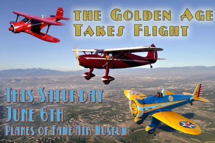 Planes of Fame Air Museum Celebrates the Golden Age of Aviation with June Hangar Talk and Flying Demonstration