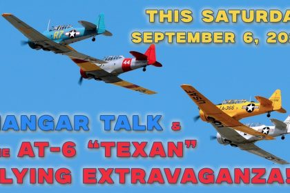 Planes of Fame Air Museum to Host AT 6 Texan Flying Extravaganza