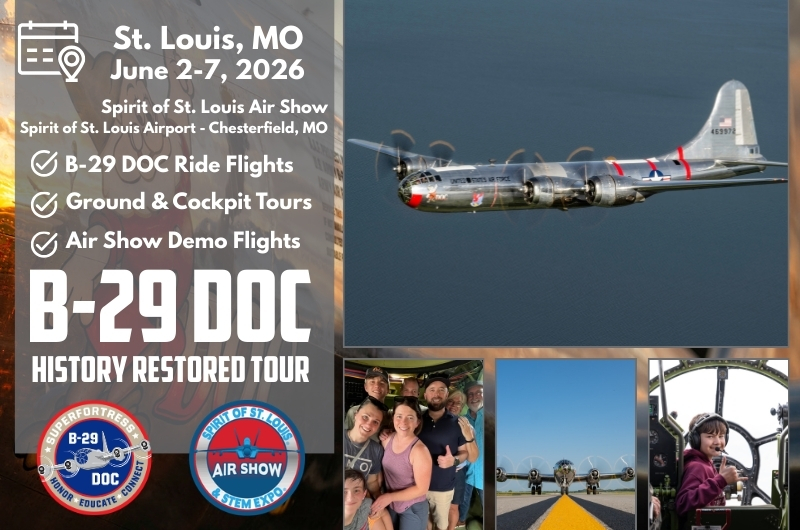 B-29 "DOC" to Return to Spirit of St. Louis Air Show & STEM Expo in June 2026 11 Spirit of St. Louis Air Show B 29 DOC Rides Demo Flights