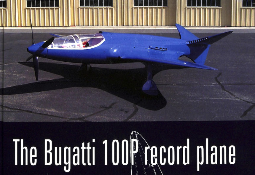 The Bugatti 100P record plane Created by Ettore Bugatti and Louis de Monge