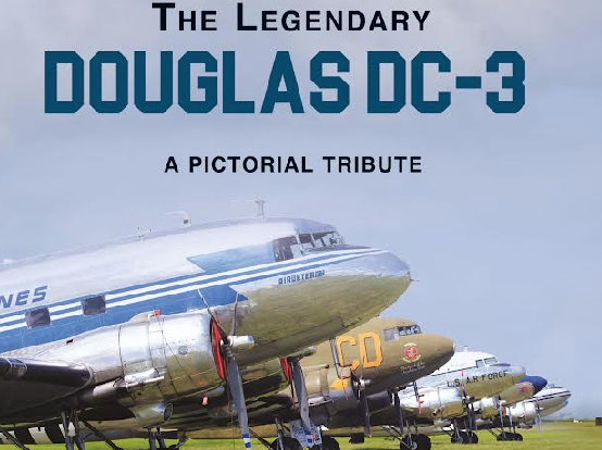 The Legendary Douglas DC 3 Book