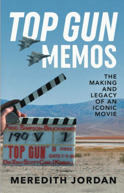TOP GUN at 40: Inside the Making of an Aviation Icon 18 Top Gun Memos The Making and Legacy of an Iconic Movie