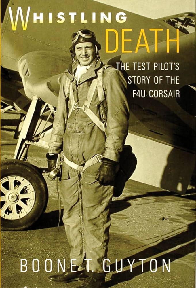 Whistling Death The Test Pilots Story of the F4U Corsair