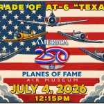 Planes of Fame Air Museum to Celebrate America's 250th with Rare AT-6 Texan Flying Parade 10 planes of fame air museum to celebrate americas 250th with rare at 6 texan flying parade